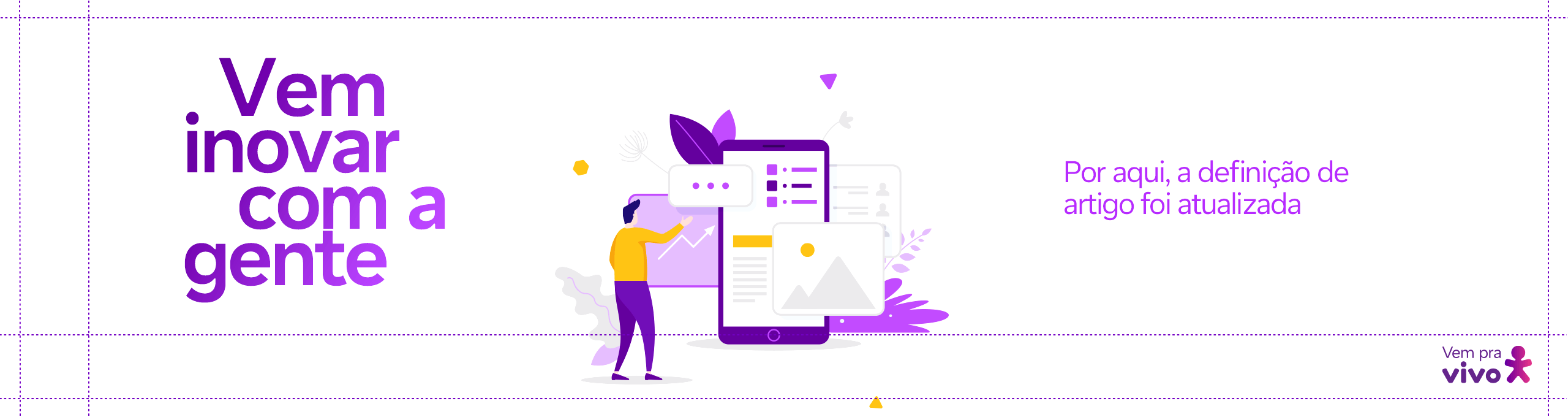 Vetor de um homem branco e um smartphone e as frases "vem inovar com a gente" e "por aqui, a definição de artigo foi atualizada"