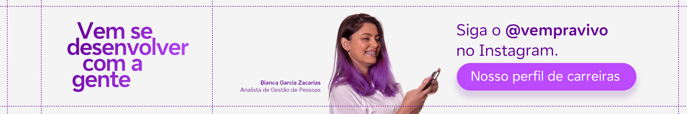 banner com a fotogtafia de uma mulher jovem com cabelos roxos interagindo com o celular e a frase siga o @vempravivo no instagram