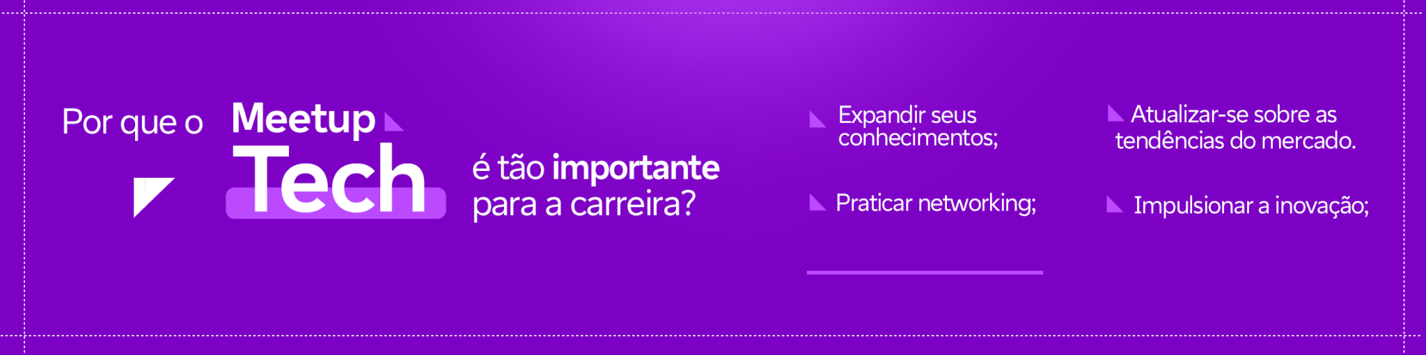 Meetup Technology Por que participar de um Meetup Tech é tão importante para sua carreira
