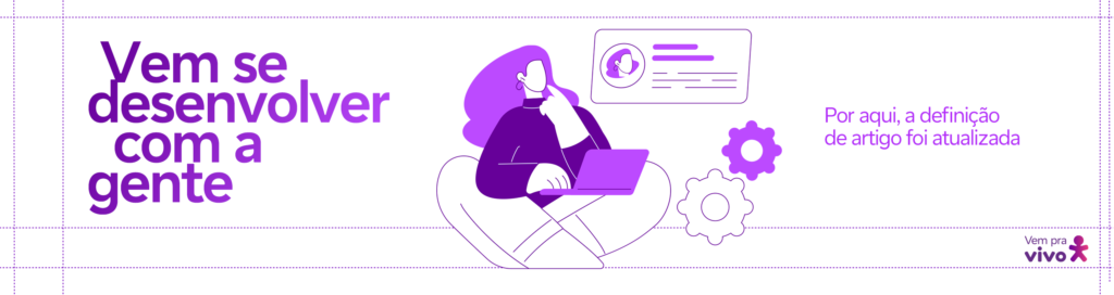 vetor de uma mulher mexendo no notebook e o texto ao lado "vem se desenvolver com a gente. Por aqui a definição de artigo foi atualizada. Vem pra Vivo". Blog post: Personal brand: saiba como construir sua marca pessoal