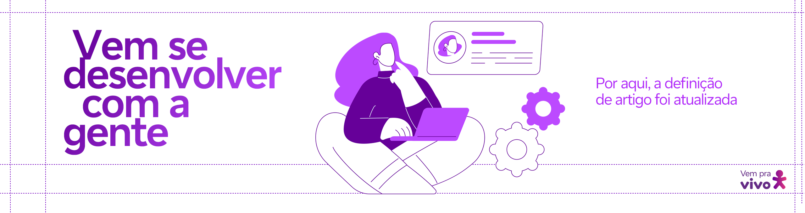 vetor de uma mulher mexendo no notebook e o texto ao lado "vem se desenvolver com a gente. Por aqui a definição de artigo foi atualizada. Vem pra Vivo". Blog post: Personal brand: saiba como construir sua marca pessoal