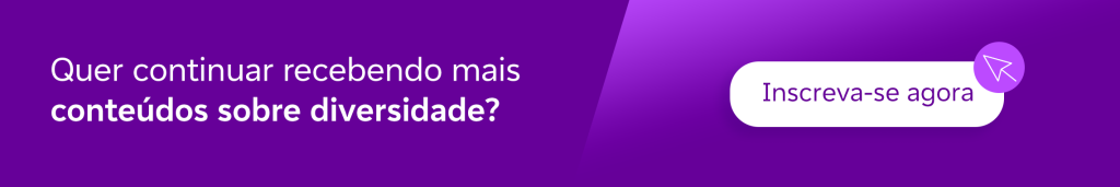 Quer continuar recebendo conteúdos sobre diversidade?